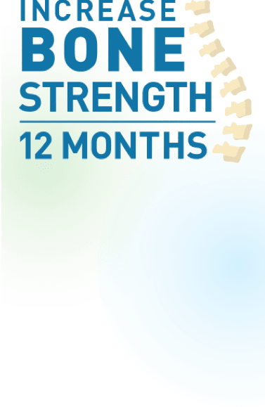 Increase bone strength in 12 months